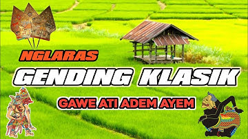 KLENENGAN GENDING JAWA KLASIK FULL DUA JAM GAWE ATI ADEM AYEM