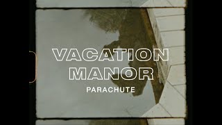 Vacation Manor - Parachute (Official Video)