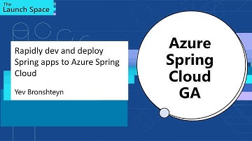Rapidly dev and deploy Spring apps to Azure Spring Cloud: Yev Bronshteyn