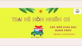 KỸ NĂNG MỀM | TRẠI HÈ HỒN NHIÊN 03 | Cấy Nền Alpha