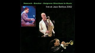 Michael Brecker, Herbie Hancock, Roy Hargrove - Direction