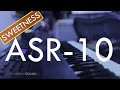 The ASR-10 Is One of the Sweetest Sounding Samplers Ever Made!