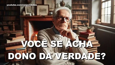O que significa a expressão ninguém é dono da verdade?
