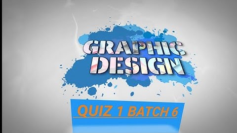 Digi skill graphic design quiz 1 batch 6