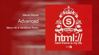 Marcel Woods - Advanced (Steve Hill and Hardforze Remix) 2010
