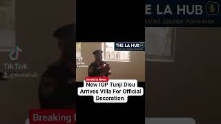 New IGP Tunji Disu arrives Villa for official decoration#IGP #police #tinubu