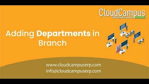 Adding Department in Branch by Cloud Campus ERP.