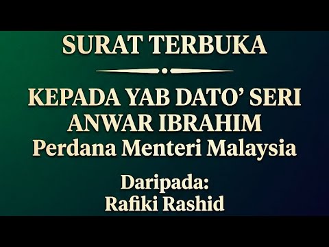 SURAT TERBUKA KEPADA YAB DATO' SERI ANWAR IBRAHIM