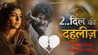 Dil Ki Dhaliz Pe | Romantic Hindi Song 2026 | Heart Touching Love Song | Sad Love Story Song