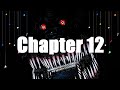 Five Nights at Freddy's: The Twisted Ones - Chapter 12 - Readthrough