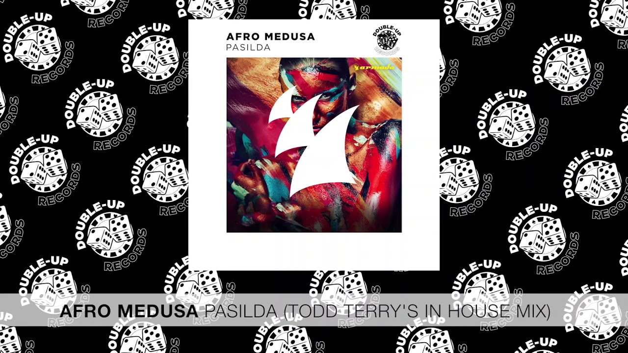 Afro Medusa - Pasilda (Todd Terry's In House Mix) [FULL SONG]