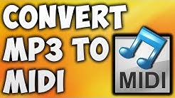 How To Convert MP3 To MIDI Online - Best MP3 To MIDI Converter [BEGINNER'S TUTORIAL]  - Durasi: 4:30. 