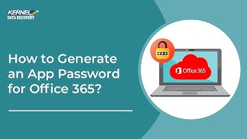 How to Generate an App Password for Office 365?