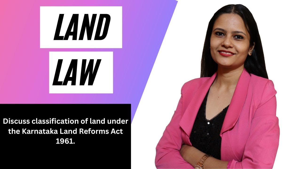 discuss-classification-of-land-under-the-karnataka-land-reforms-act