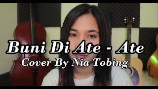 LAGU BATAK - Buni Di Ate - Ate  ( Cover by Nia Tobing )