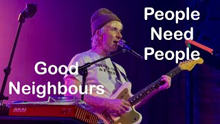 People Need People | Good Neighbours | North American Tour | Minneapolis, MN | October 27, 2025