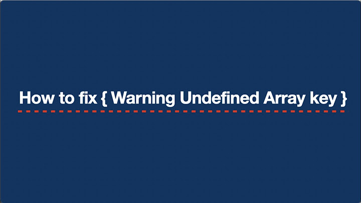 วิธีเเก้ Error : Warning: Undefined array key "[VARIABLE]"