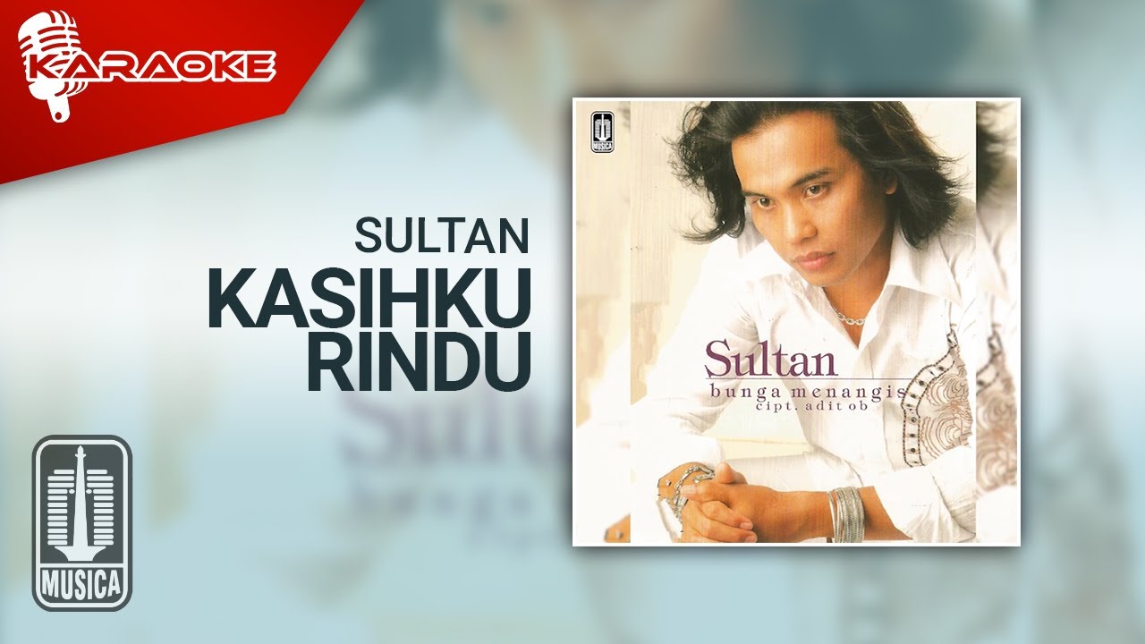 Sultan - Kasihku Rindu (Official Karaoke Video)