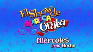 El Show De Maruca Y Orata Estreno Miercoles Multimediostv