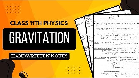Gravitation Notes PDF || Class 11th Physics Chapter 7 Handwritten Notes