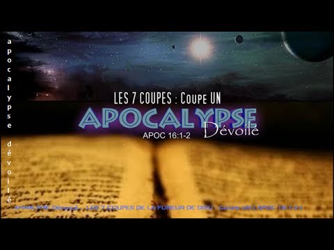 LES 7 COUPES DE LA COLÈRE DE DIEU : Coupe UN [ APOC 16:1-2 ] - YouTube