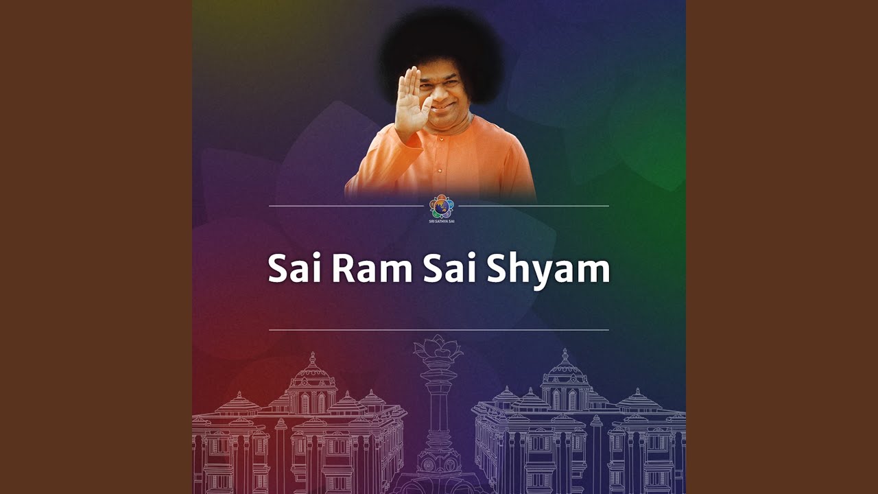 Sai Ram Sai Shyam