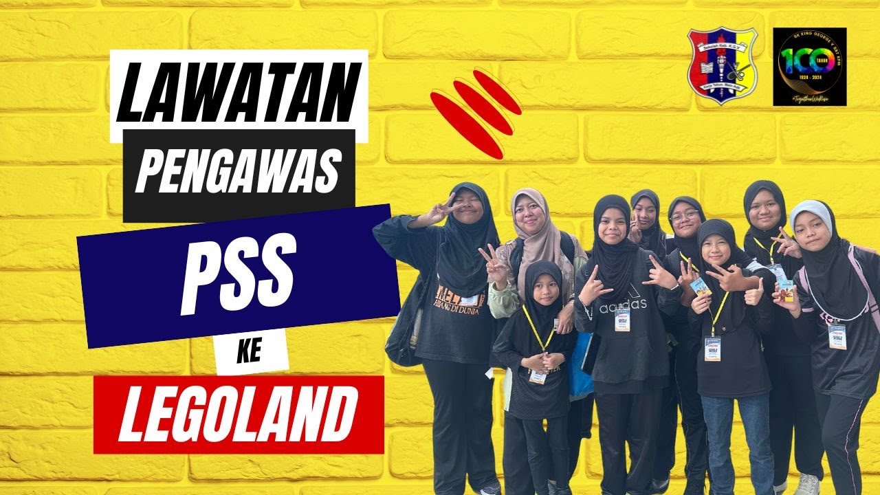 LAWATAN PENGAWAS PSS KE LEGOLAND 2024