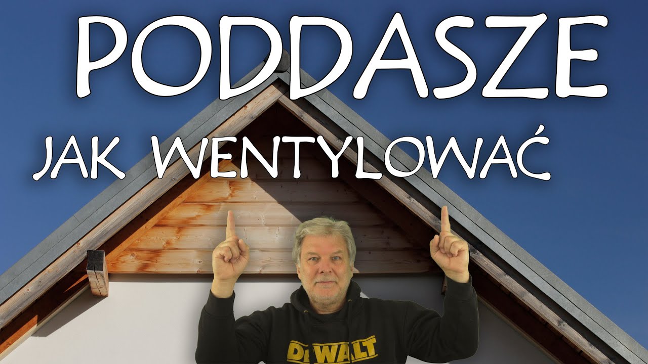 Spotkanie 038. PODDASZE. Jak wentylować.