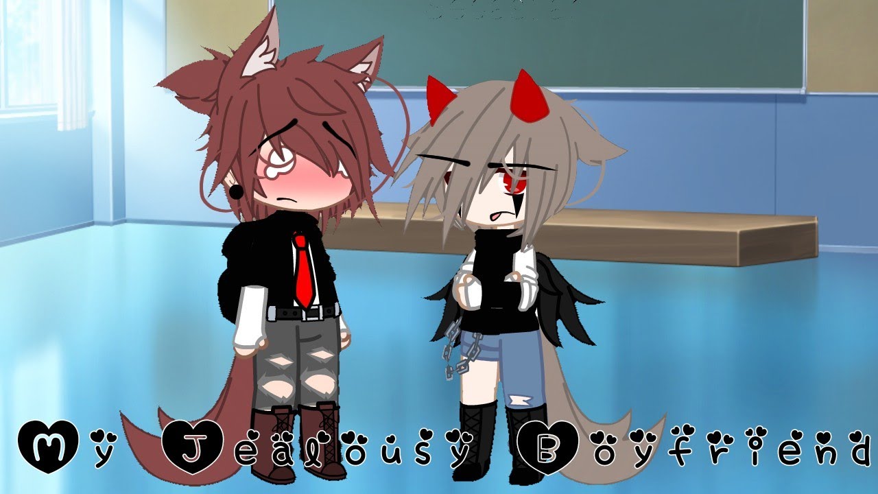 ~My jealousy boyfriend~ | gacha club | Gay | Read desc! | Cringe |