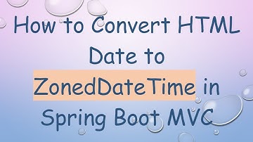How to Convert HTML Date to ZonedDateTime in Spring Boot MVC