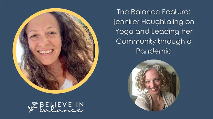 The Balance Feature:  Jennifer Houghtaling on Yoga...