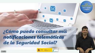 [Lengua de Signos Española] Cómo consultar las notificaciones telemáticas de la Seguridad Social