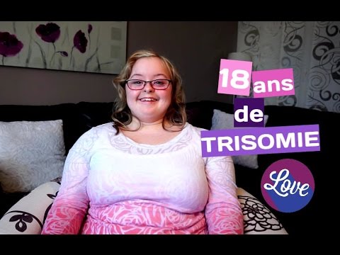 18 ans de trisomie  VIDÉO SPÉCIAL - YouTube