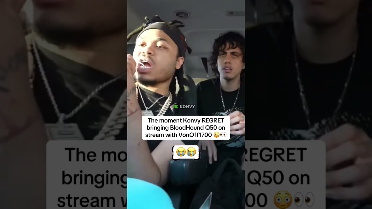 Konvy REGRET Bringing BloodHound Q50 On Stream With VonOff1700 Bloodhoundq50 Vonoff1700