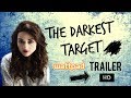 The darkest target  wattpad trailer 2017