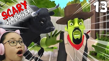 Scary Stranger 3D 2021 - New May 2021 Update - Unstopa-Bull Prank - Gameplay Walkthrough Part 13!!!