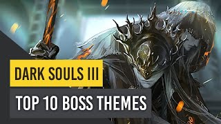 Dark Souls 3 - Top 10 Boss Themes