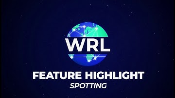 WRL Feature Highlight: Spotting