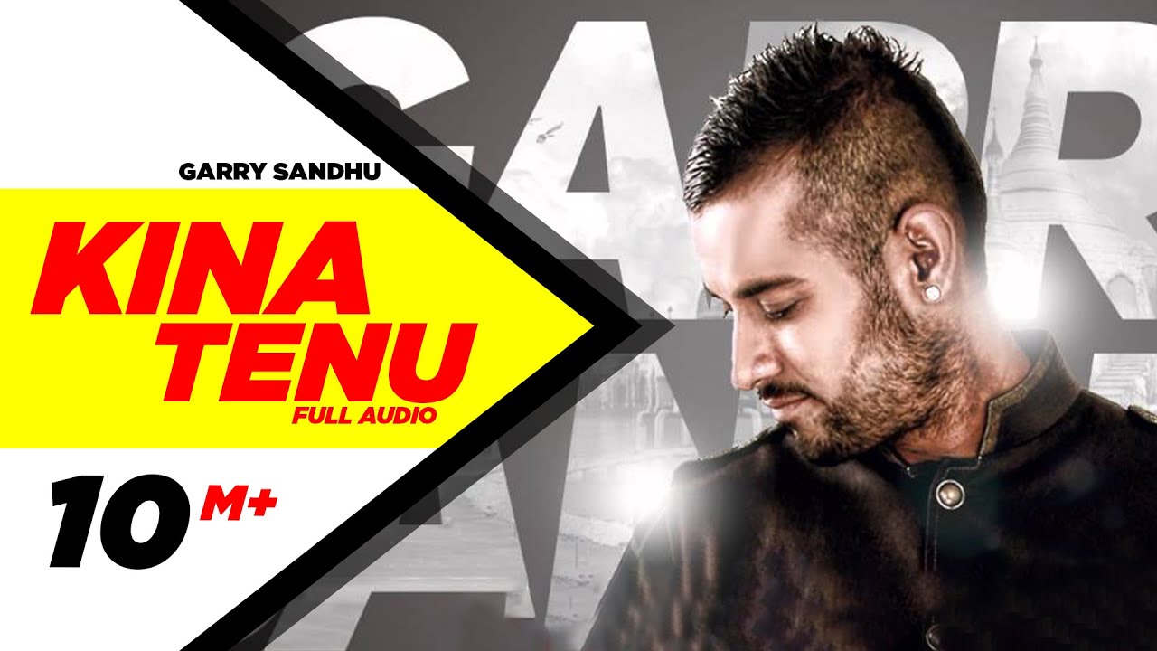 Kina Tenu   Garry Sandhu  Full Audio Song  Speed Records