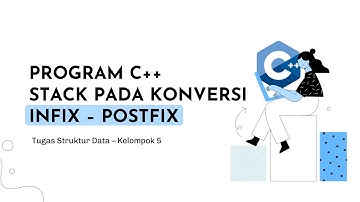 Konversi Infix menjadi Postfix dengan Program C++ | Kelompok 5