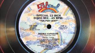 Video thumbnail of "Double Exposure - Ten Per Cent"
