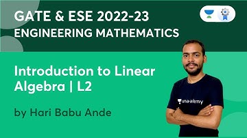 Lec 2 | Introduction to Linear Algebra | Engineering Mathematics | Hari Babu Ande