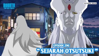 Boruto Episode 296 Subtitle Indonesia Terbaru - Boruto Two Blue Vortex 11 Part 227 Sejarah Otsutsuki