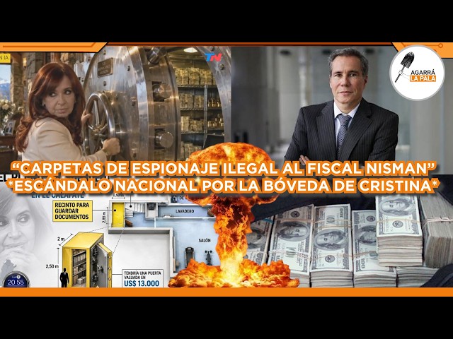 ENCONTRARON LA BÓVEDA DE CRISTINA QUE DESATA ESCÁNDALO SIN PRECEDENTES: "ESPIONAJE ILEGAL A NISMAN"