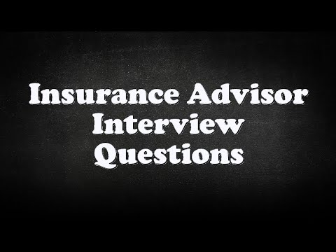 Insurance Advisor Interview Questions