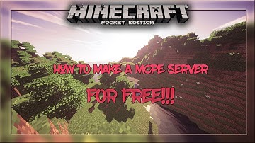 How To Make An MCPE Server COMPLETELY FREE! 1.1.2+ - Minecraft PE (Pocket Edition)