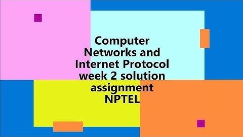 Computer Networks And Internet Protocol || WEEK-2 Quiz assignment Answers 2 2024 || NPTEL
