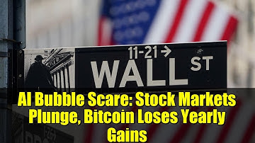 AI Bubble Scare: Stock Markets Plunge, Bitcoin Loses Yearly Gains