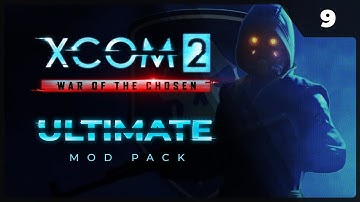 Прохождение XCOM 2 LWOTC Ultimate ModPack на легенде 2022 - 9. Новые враги.