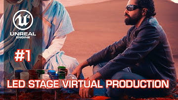 LED STAGE VIRTUAL PRODUCTION | Real-Time In-Camera VFX for Next-Gen Filmmaking